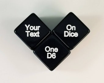 Custom Dice / One D6 /Text on All Six Sides / Numbers and Letters Only / Personalized / Engraved Dice