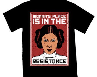 Tshirt noir Unisexe Féministe - Woman's Place is in the Resistance- Coton Bio - Edition Limitée - par Will Argunas