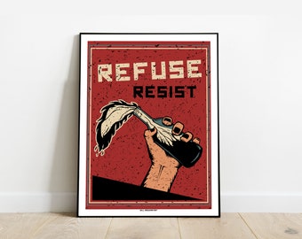 AFFICHE Refuse ResistI POSTER Résistance I 30x40 cm I par Will Argunas