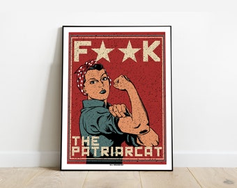Fuck The Patriarcat POSTER I by Will Argunas Art