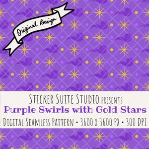 May include: A digital seamless pattern featuring a repeating design of purple swirls, gold stars, and cloud shapes on a purple background. The design includes the text "Original Design" and "Purple Swirls with Gold Stars".