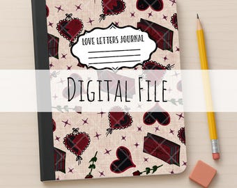 May include: A journal with a beige background featuring a pattern of dark red hearts, envelopes, and small stars. The cover displays the text LOVE LETTERS JOURNAL and DIGITAL FILE. A yellow pencil and a small pink eraser are positioned nearby.
