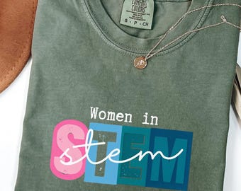 Women in STEM Shirt | Comfort Colors STEM Tee for Women