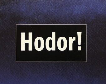 Hold the Door Game of Thrones Inspired GOT Hudor  Vinyl Decal Sticker Car Window