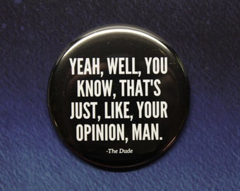 The Big Lebowski Button or Magnet