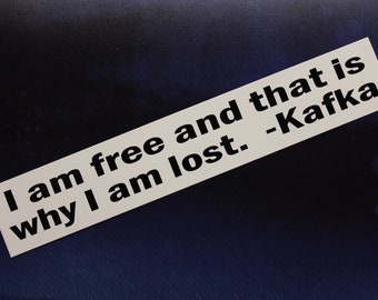 Kafka sticker I am free and that is why I am lost laptop bumper bike car