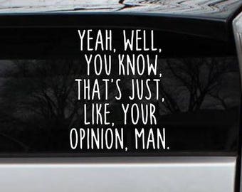 Gear Tatz The Dude Abides New Funny Novelty CAR Bumper Sticker//Decal The Big Lebowski Tribute for Cars for Trucks for Adults