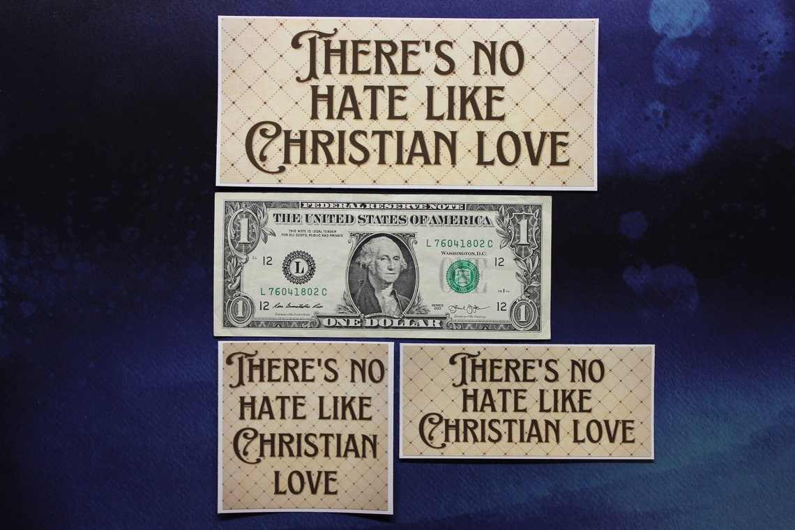 There's No Hate Like Christian Love
