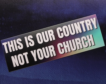 This Is Our Country Not Your Church Vinyl Bumper Sticker Reproductive Rights