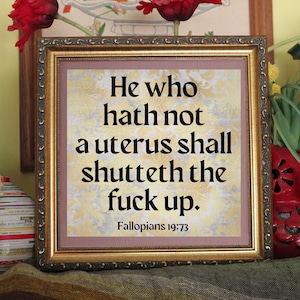 Fallopians 19:73 Art Print Ready To Be Framed