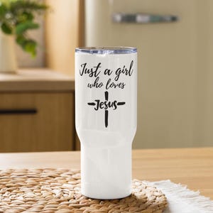 Just A Girl Who Loves Jesus Travel mug with a handle