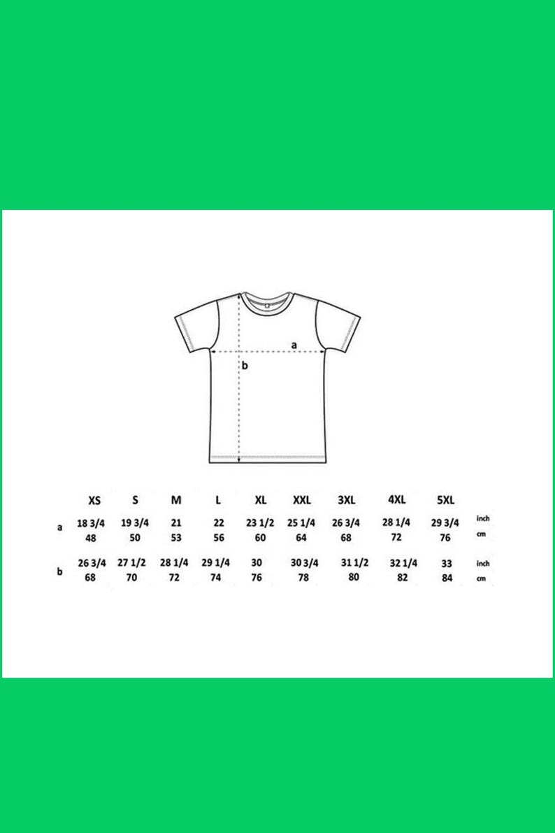 May include: A white t-shirt diagram with measurements in inches and centimeters. The diagram shows the dimensions for sizes XS to 5XL, including chest and length measurements. The image is on a green background.