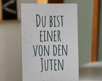 Postkarte „du bist einer von den juten“ – Lustige Typografie Karte für den Lieblingsmenschen