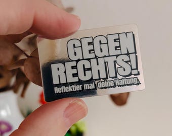 Reflektier mal deine Haltung! – Gegen rechts Aufkleber Sticker mit Spiegeleffekt