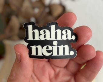 Haha Nein. Aufkleber Sticker  Waterproof Vinyl Laptop Water Bottle Accessory