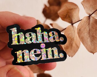 Haha Nein. Aufkleber Glitzersticker Sticker  Waterproof Vinyl Laptop Water Bottle Accessory