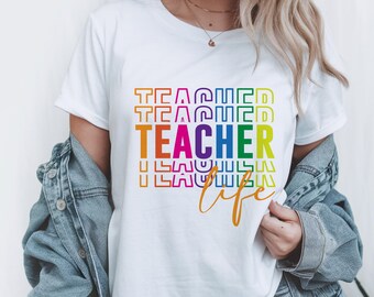 Teacher Life Shirt - Colorful Rainbow Teacher T-Shirt - Back to School Teacher Gift - Cute Teacher Tee - Fun Graphic Shirt for Educators