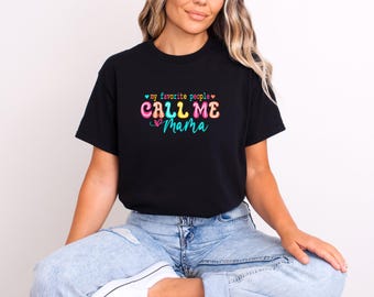 Camisetas de mamá para mujer. Mis personas favoritas me llaman mamá. Camiseta del Día de la Madre. Regalo divertido para el Día de la Madre. Camiseta con diseño de mamá.