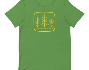 TREES ARE NICE t-shirt