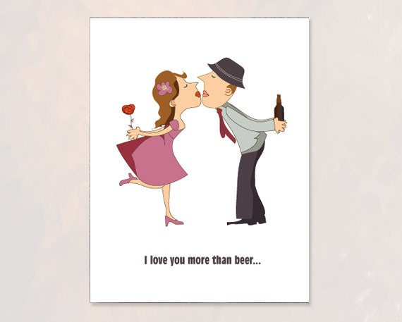 Funny Love Card Beer Love Card Gift for herBeer Lovers Gift for Couples Friendship Card I love you more than Beer LV048