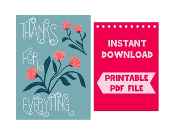 Printable Thanks For Everything card, Instant Download, Floral Thank you card, Digital Download