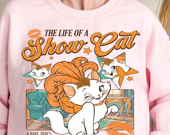 Livet som en utställningskatt komfortfärger skjorta, showgirl-tröja, aristocats Marie kattskjorta, Disneyland Marie kattskjorta, kattälskare-present