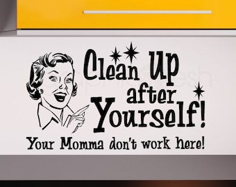 Wall decals quote "Clean Up After Yourself" Humor modern interior decor by GRAPHICS MESH INC