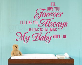 Wall decal QUOTE - I'll love you forever My baby you'll be - Nursery kids decor by Graphics Mesh