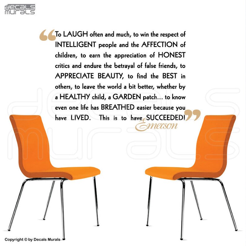 May include: Inspirational quote by Ralph Waldo Emerson about finding joy, respect, and success in life. The quote is printed on a white background with two orange chairs in the foreground.