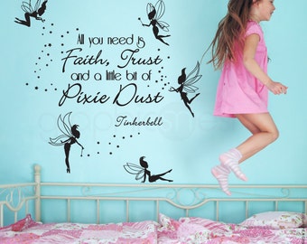 FAIRIES WITH QUOTE wall decals - Interior art decor for girls - All you need it Faith, Trust and a little bit of Pixie Dust
