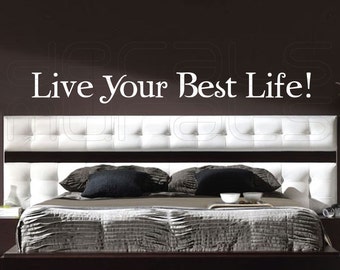 Wall decals - Live Your Best Life - Quote vinyl lettering stickers by Decals Murals (4x36)