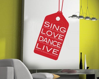 Wall decals QUOTE Sing Love Dance Live Vinyl art surface graphics - Interior decor by Decals Murals (21x40)