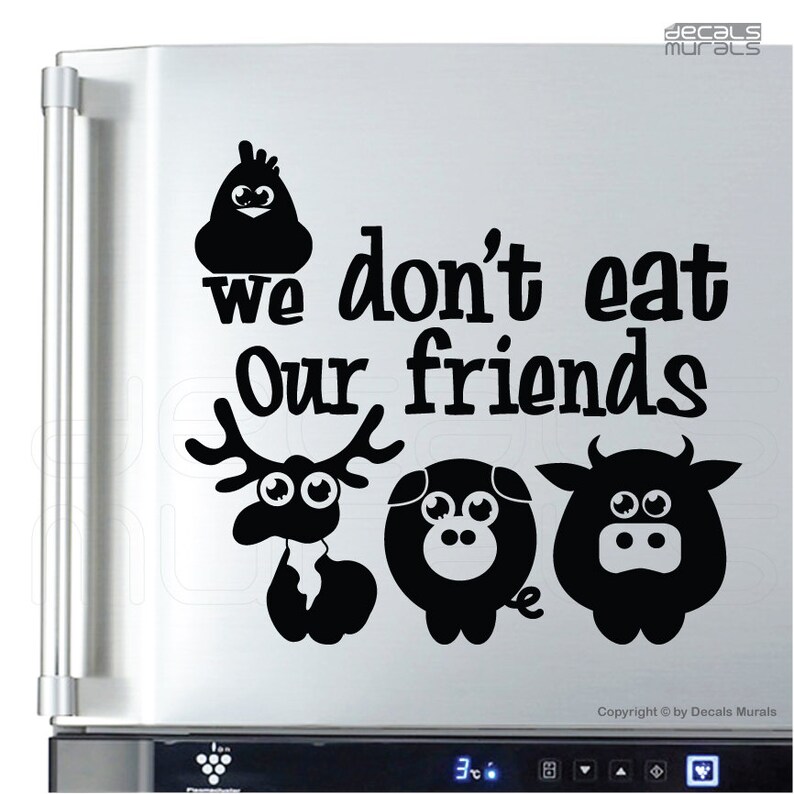 Vegan wall decals WE Don't EAT Our FRIENDS Vegetarian surface graphics by Decals Murals 19x21 image 1