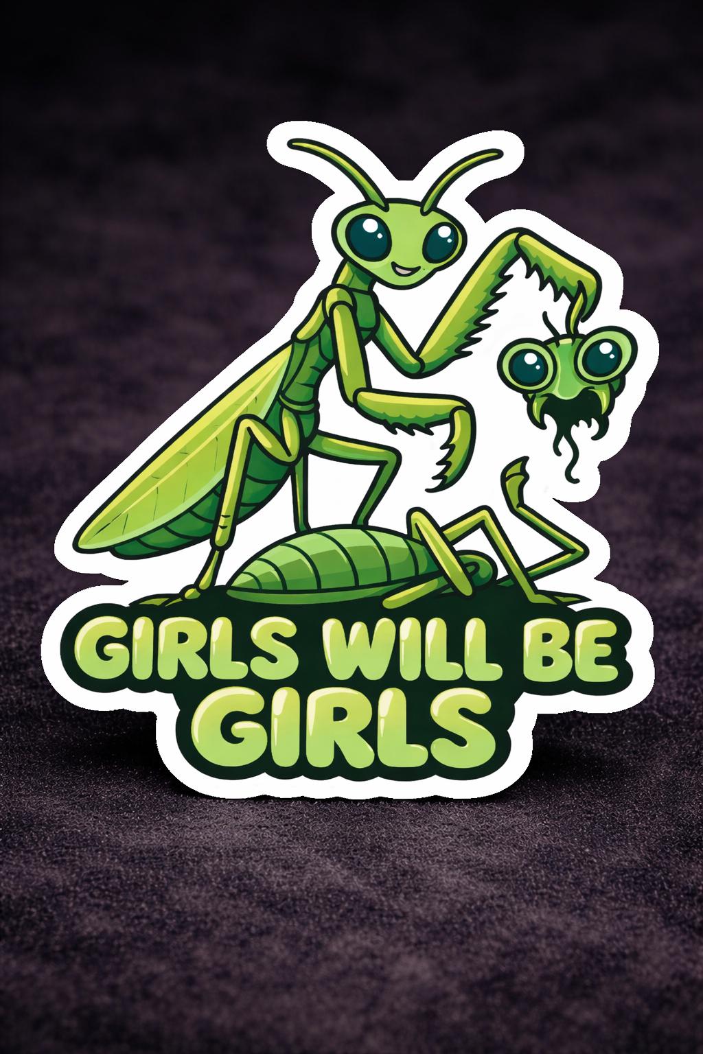 Girls Will Be Girls Praying Mantis Die Cut Vinyl Sticker - Etsy
