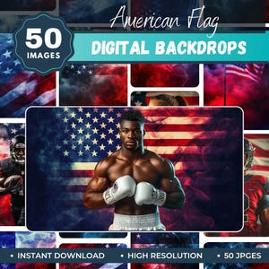 May include: Digital backdrops featuring the American flag and a muscular boxer with white gloves. The image includes the text "American Flag DIGITAL BACKDROPS" and "50 IMAGES". Additional images show football players. The backdrops are available for instant download.