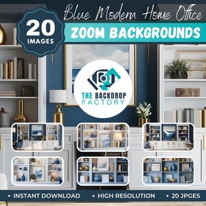 May include: 20 Zoom backgrounds featuring a blue and white modern home office with white bookshelves, a blue wall, and a gold lamp. The text "Blue Modern Home Office" and "20 ZOOM BACKGROUNDS" is displayed at the top of the image. The text "THE BACKDROP FACTORY" is displayed in a circle in the center of the image.