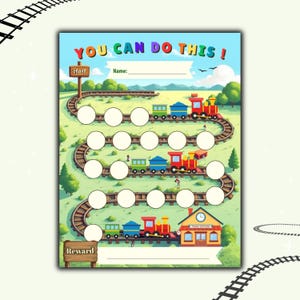 May include: A colorful reward chart with a train theme. The chart features a winding track with spaces for stickers, a train station, and the text "YOU CAN DO THIS!" in bright colors. Includes space for a name and reward.