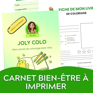 May include: A digital printable coloring book with the text "CARNET BIEN-ÊTRE À IMPRIMER" and "17 PAGES PDF PRÊTES À TÉLÉCHARGER". The cover features the Joly Colo logo, a cartoon illustration, and the words "Mon carnet de coloriage bien-être".