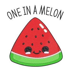 One In A Melon Funny Watermelon Embroidery Design, Watermelon Machine Embroidery Design, Watermelon Embroidery Design For Men, Women, Girls