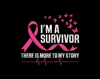 I'm a Survivor, There is More to My Story Breast Cancer Awareness Embroidery Design, I'm a Survivor Machine Embroidery Design, 4 Sizes