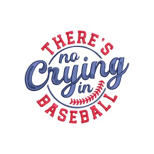 Puede incluir: Un diseño circular con el texto "THERE'S no CRYING in BASEBALL" en rojo y azul. La palabra "Crying" está en cursiva, y una pelota de béisbol está en el centro del diseño. El diseño está sobre un fondo blanco.