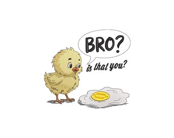 Bro is That You Chick Embroidery Design, Bro is That You Chick Machine Embroidery Design, 4 Sizes, Instant Download File