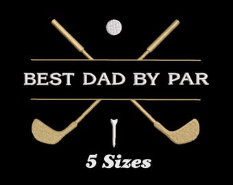 Best Dad by Par Golf Embroidery Design, Best Dad by Par Golf Machine Embroidery Design for Men, Women, and Girls