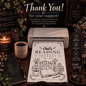 May include: A white printer outputting a page titled Reading Journal with black ink illustrations of books, a cup, and a candle. The scene includes a candle, a mug, a notebook, and a pen, with text reading Thank You for your support and Instant Download.