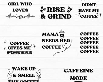 Coffee Quotes SVG PNG JPG Bundle: Mama Needs Coffee, Rise & Grind (Digital Download)