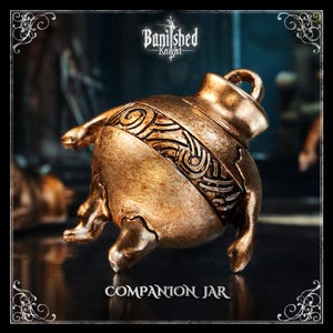 May include: A gold-colored Companion Jar with a decorative band and three small feet. The jar has a loop at the top and the text "Companion Jar" at the bottom. The logo "Banished Knight" is at the top.