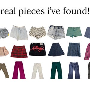 Pu&ograve; includere: Una collezione di vari pantaloncini, gonne e pantaloni in diversi colori e stili. Include pantaloncini di jeans, gonne a quadri e pantaloni a tinta unita. Il testo "real pieces i've found!" &egrave; in alto.