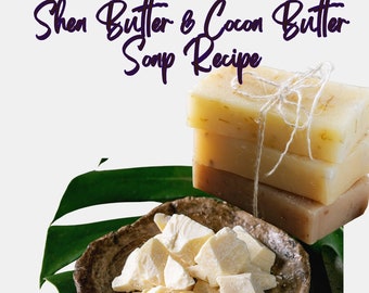 Shea Butter & Cocoa Butter Soap Recipe | Soap Recipes | Digital Soap Recipes | Natural Soap Recipes | Hot Process Soap Recipe