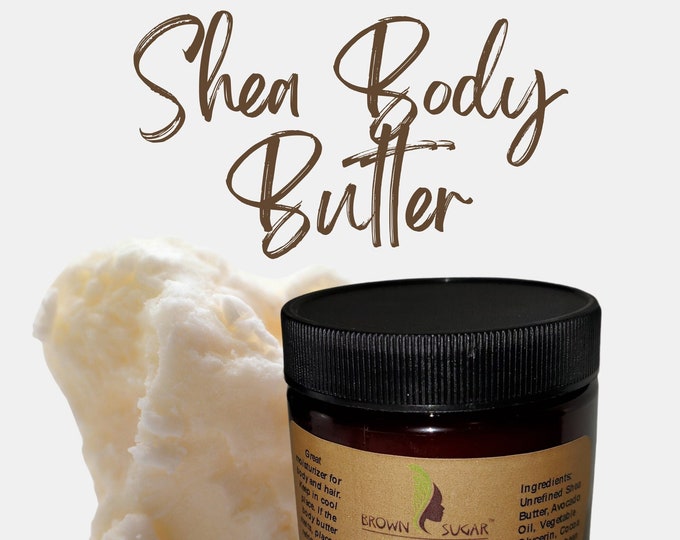 Shea Butter Body Butters | Brown Sugar Naturals | Whipped Shea Butter | Shea Butter Lotion