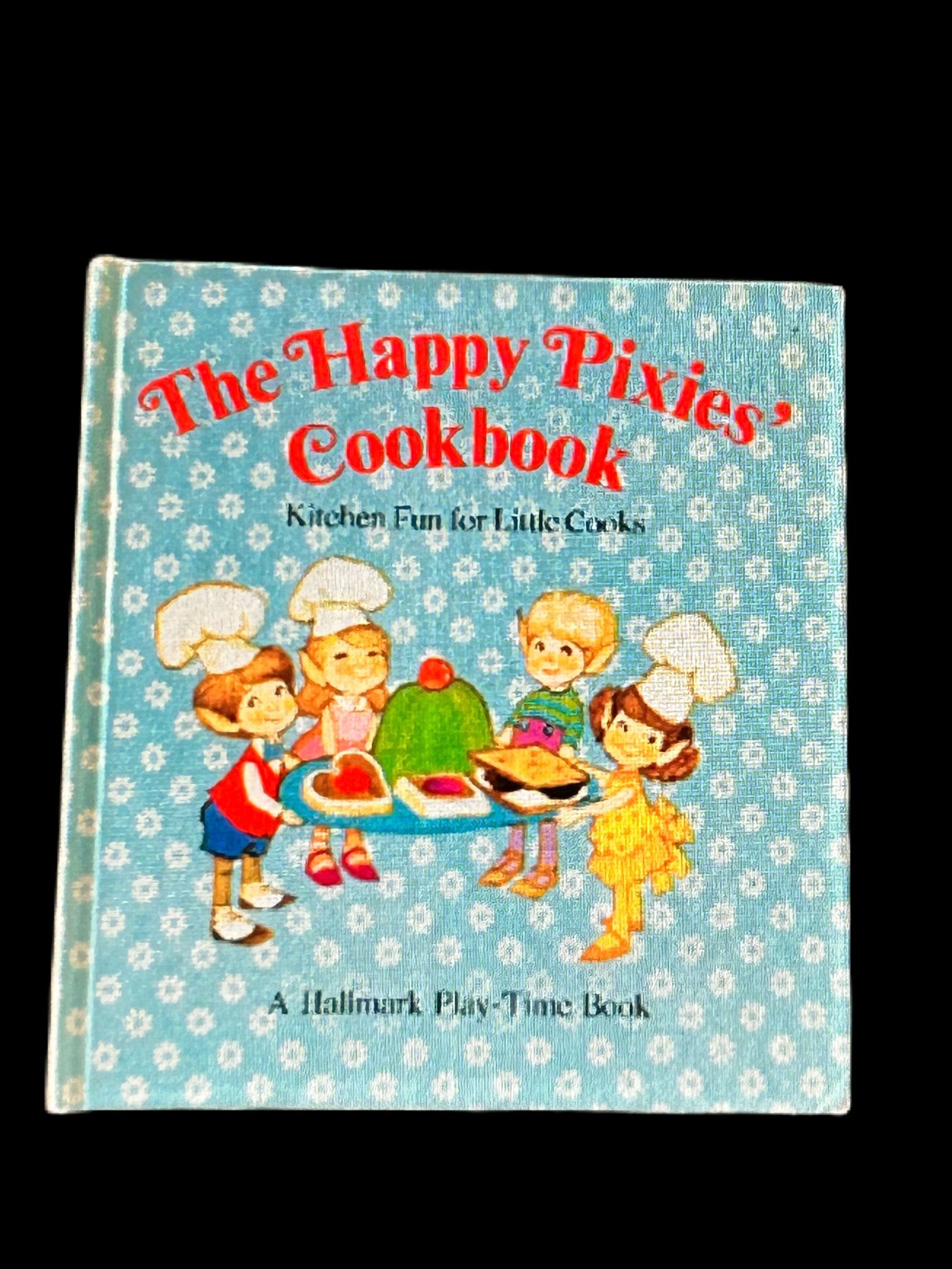 The Happy Pixies' Cookbook Kitchen Fun for Little Cooks Hallmark 1960's 